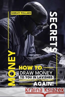 Money Secrets Shirley P Pollard 9798327052215