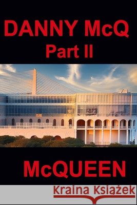 Danny McQ Part II McQueen 9798327061170