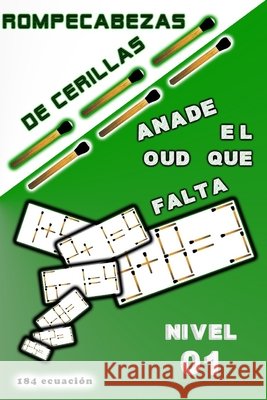 ROMPECABEZAS DE CERILLAS Añade el oud que falta: Nivel 01 Raouf Raf 9798327102804