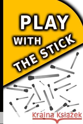 PLAY with the stick Raouf Raf 9798327116931