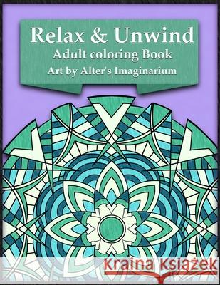 Relax & Unwind: Inspired by Mandalas Alter Mage 9798327232631