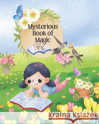 Mysterious Book Of Magic Hetal Patel 9798327246683