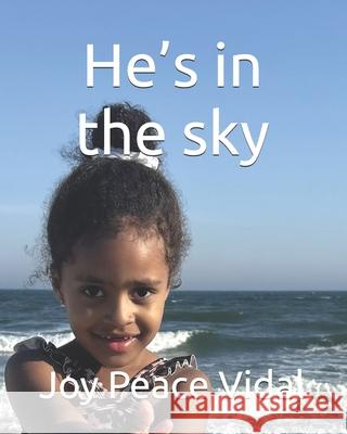 He's in the sky Audrey Maria Ricketts, Joy Peace Vidal 9798327247109