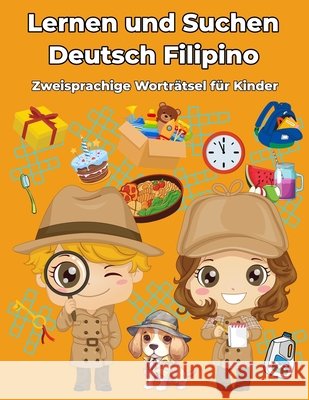 Deutsch Filipino Zweisprachige Worträtsel für Kinder: Lernen und Suchen Barbara Gartner 9798327272996