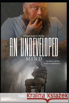 An Undeveloped Mind Niki Jilvontae 9798327320840