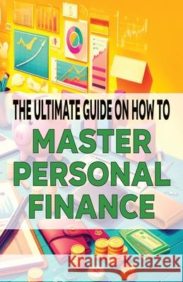 The Ultimate Guide on How To Master Personal Finance Chick Fulton 9798327334816