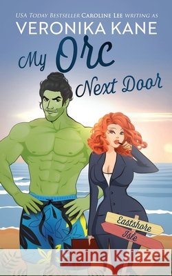 My Orc Next Door Caroline Lee, Veronika Kane 9798327340787
