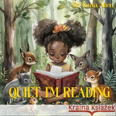 Quiet I'm Reading Tonya Allen 9798327394056