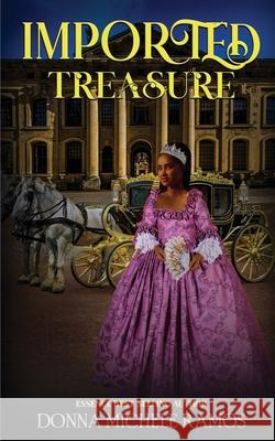 Imported Treasure: Crestleigh series Donna Michele Ramos 9798327416130