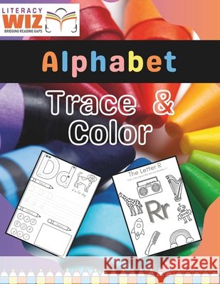 Alphabet: Trace and Color: an early reader, phonics coloring book Geshatleom Reuven 9798327482814