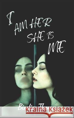 I Am Her She Is Me Birdie Thorn 9798327499867
