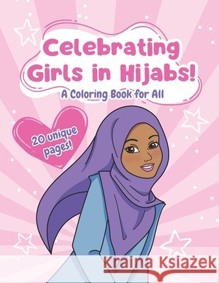 Muslim Kids Coloring Book: Celebrating Girls in Hijab!: Perfect for Adults and Children of All Ages Skeeler Scribbles 9798327516731