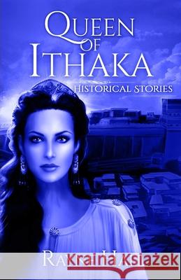 Queen of Ithaka: Historical Stories Rayne Hall 9798327564107