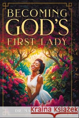 Becoming God's First Lady Maxine Okello 9798327636590