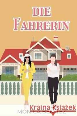 Die Fahrerin Mónica Benítez 9798327650305