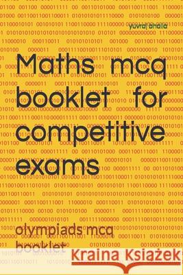 maths mcq book for competitive exams: olympiads mcq booklet Vikas Bhalla, Harinder Bhalla, Yuvraj Bhalla 9798327671485