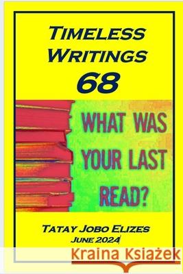 Timeless Writings 68 Tatay Jobo Elizes Pub 9798327707450