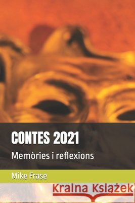 Contes 2021: Memòries i reflexions Mike Frase 9798327727670