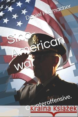 Sino-American war: Counteroffensive. Daniel Hutmacher 9798327776081 Independently Published