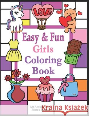 Girls Coloring Book: Easy and Fun: 49 Easy Coloring Pages for Toddlers, Preschool, and Kindergarten Coloring activity book for Girls (ages 3 and up) Robson Barbosa 9798327900004