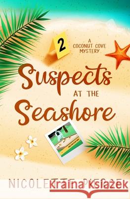 Suspects at the Seashore Nicolette Pierce 9798327970779