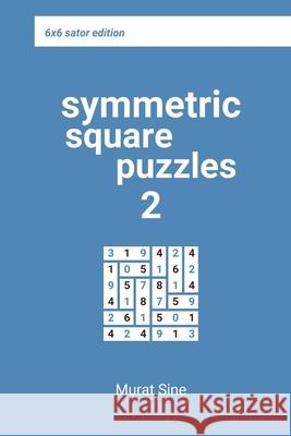 Symmetric Square Puzzles 2 6x6 sator edition Murat Sine 9798327971691