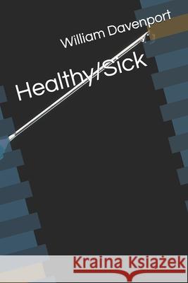 Healthy/Sick William Davenport 9798327971790