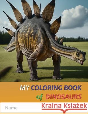 My Coloring Book of Dinosaurs Sidney Manglefork 9798327974029