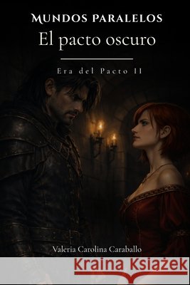 El pacto oscuro Valeria Carolina Caraballo 9798327975835 Independently Published