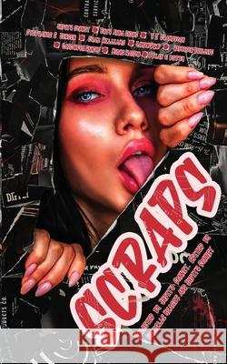 Scraps: A Splatterpunk Anthology Mique Watson, Stephanie E Jensen, Chaz Williams 9798328002325