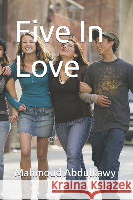 Five In Love Mahmoud Abdulkawy 9798328019217