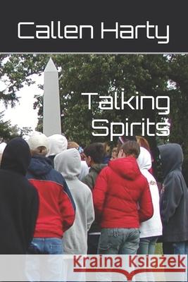 Talking Spirits Callen Harty 9798328021357