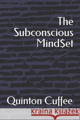 The Subconscious Mind$et Quinton Cuffee 9798328026697
