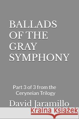 Ballads of the Gray Symphony David Jaramillo 9798328047104