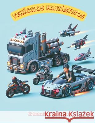 Vehículos Fantásticos Patricia Ledesma, Walder Martinez 9798328047661