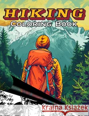 Hiking Coloring Book: Mountain Scenery Yolo Open-Sky 9798328152839