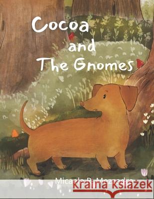Cocoa and The Gnomes Micaela Rocio Mezzadra 9798328160032