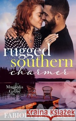 Rugged Southern Charmer Fabiola Francisco 9798328165143
