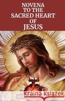 Novena to the Sacred Heart of Jesus Aloysius Martin 9798328206853