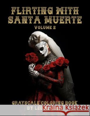 Flirting With Santa Muerte Volume Two Ledge Eisen 9798328228251
