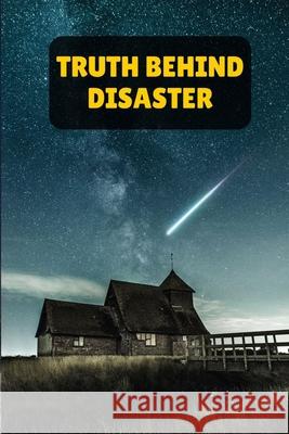 Truth Behind Disaster Muhammad Saeed 9798328234207