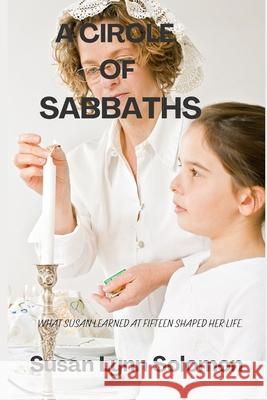 A Circle of Sabbaths Susan Lynn Solomon 9798328264495