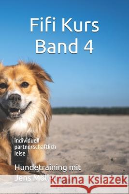 Fifi Kurs: Band 4 Jens Möller 9798328312172