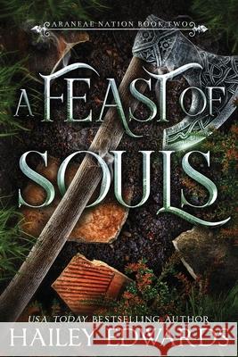 A Feast of Souls Hailey Edwards 9798328341981