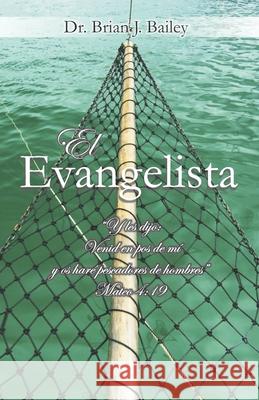 El Evangelista Brian J Bailey 9798328414135