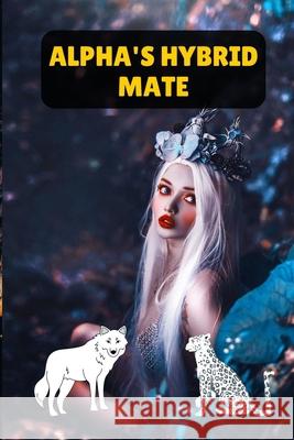 Alpha's Hybrid Luna Muhammad Saeed 9798328435000