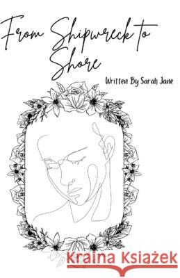From Shipwreck to Shore Sarah Jane 9798328446143