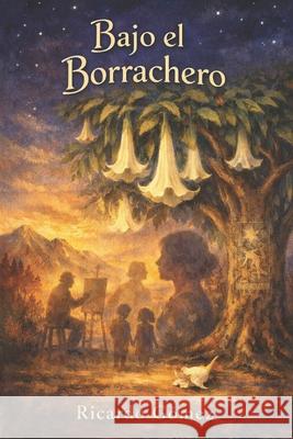 Bajo el Borrachero Ricardo Gómez 9798328453905 Independently Published