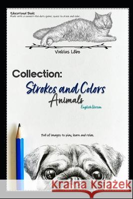 Strokes and Colors: Animals Vinícius Lôbo 9798328456920