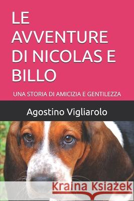 Le Avventure Di Nicolas E Billo: Una Storia Di Amicizia E Gentilezza Agostino Vigliarolo 9798328474825